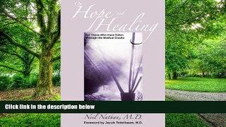 Big Deals  On Hope and Healing: For Those Who Have Fallen Through the Medical Cracks  Free Full