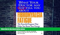 Big Deals  What Your Doctor May Not Tell You About(TM): Fibromyalgia Fatigue: The Powerful Program