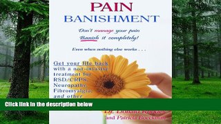 Must Have PDF  Pain Banishment: Don t Manage Your Pain, Banish It Completely - Even When Nothing