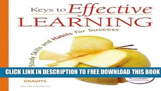 New Book Keys to Effective Learning: Study Skills and Habits for Success (6th Edition)