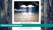 Big Deals  Porphyria: The Ultimate Cause of Common, Chronic, and Environmental Illnesses - With