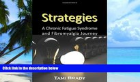 Big Deals  Strategies: A Chronic Fatigue Syndrome and Fibromyalgia Journey  Best Seller Books Most