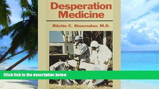 Big Deals  Desperation Medicine  Free Full Read Best Seller