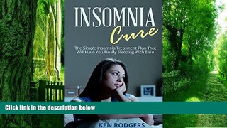 Big Deals  Insomnia Cure: The Simple Insomnia Treatment Plan That Will Have You Finally Sleeping