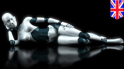 Robot sex will be so good you might get addicted