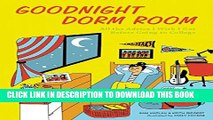 New Book Goodnight Dorm Room: All the Advice I Wish I Got Before Going to College