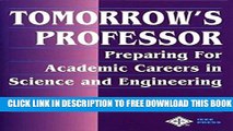 New Book Tomorrow s Professor: Preparing for Careers in Science and Engineering