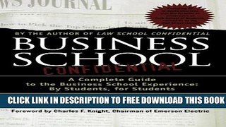 New Book Business School Confidential: A Complete Guide to the Business School Experience: By