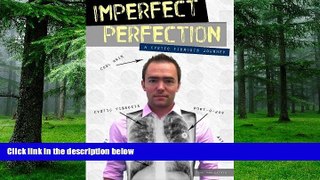 Big Deals  Imperfect Perfection: A Cystic Fibrosis Journey  Free Full Read Most Wanted