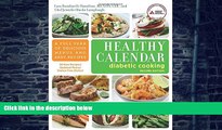Big Deals  Healthy Calendar Diabetic Cooking: A Full Year of Delicious Menus and Easy Recipes