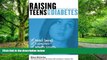 Big Deals  Raising Teens with Diabetes: A Survival Guide for Parents  Best Seller Books Most Wanted