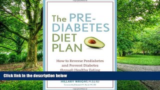 Big Deals  The Prediabetes Diet Plan: How to Reverse Prediabetes and Prevent Diabetes through