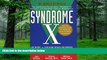 Big Deals  Syndrome X: The Complete Nutritional Program to Prevent and Reverse Insulin Resistance