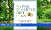 Big Deals  The Prediabetes Diet Plan: How to Reverse Prediabetes and Prevent Diabetes through