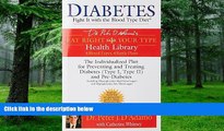 Must Have PDF  Diabetes: Fight It with the Blood Type Diet (Dr. Peter J. D Adamo s Eat Right 4