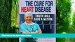 Must Have PDF  The Cure for Heart Disease: Truth Will Save a Nation  Free Full Read Best Seller