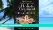 Big Deals  Diabetes: Diabetes Diet: The Ultimate NO B.S Step by Step Holistic Guide to Reve: