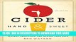 [PDF] Cider, Hard and Sweet: History, Traditions, and Making Your Own (Third Edition) Full
