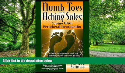 Big Deals  Numb Toes and Aching Soles: Coping with Peripheral Neuropathy (Numb Toes Series)  Best