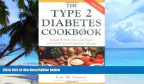 Big Deals  The Type 2 Diabetes Cookbook : Simple   Delicious Low-Sugar, Low-Fat,   Low-Cholesterol