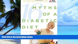 Big Deals  16 Myths of a Diabetic Diet  Free Full Read Most Wanted