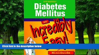 Big Deals  Diabetes Mellitus: An Incredibly Easy! Miniguide  Free Full Read Best Seller