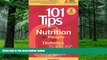 Big Deals  101 Tips on Nutrition for People with Diabetes (101 Tips Series)  Best Seller Books