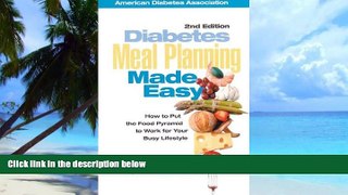 Big Deals  Diabetes Meal Planning Made Easy : How to Put the Food Pyramid to Work for Your Busy