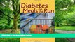 Big Deals  Diabetes Meals on the Run : Fast, Healthy Menus Using Convenience Foods  Free Full Read