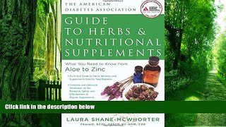 Big Deals  American Diabetes Association Guide to Herbs and Nutritional Supplements: What You Need