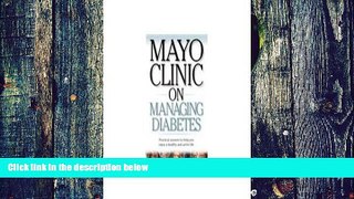 Big Deals  Mayo Clinic on Managing Diabetes (Audio CD, unabridged)  Free Full Read Best Seller