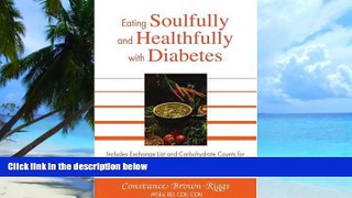 Big Deals  Eating Soulfully and Healthfully with Diabetes: Includes Exchange List and Carbohydrate