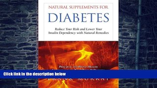 Big Deals  Natural Supplements for Diabetes: Reduce Your Risk and Lower Your Insulin Dependency