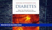 Big Deals  Natural Supplements for Diabetes: Reduce Your Risk and Lower Your Insulin Dependency