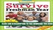 New Book How to Survive Your Freshman Year: By Hundreds of College Sophomores, Juniors, and