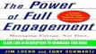[Read] The Power of Full Engagement: Managing Energy, Not Time, Is the Key to High Performance and