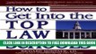 New Book How to Get Into the Top Law Schools (The Degree of Difference Series)