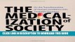New Book The Medicalization of Society: On the Transformation of Human Conditions into Treatable