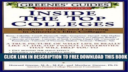 New Book Greenes  Guides to Educational Planning: Inside the Top Colleges: Realities of Life and