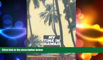 READ book  My Time in Hawaii: A Polynesian Memoir  FREE BOOOK ONLINE
