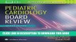 New Book Pediatric Cardiology Board Review