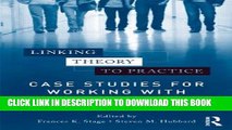 Collection Book Linking Theory to Practice - Case Studies for Working with College Students