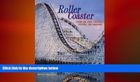 EBOOK ONLINE  Roller Coaster: Wooden and Steel Coasters, Twisters and Corkscrews  BOOK ONLINE
