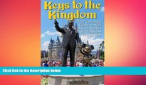 READ book  Keys to the Kingdom: Your Complete Guide to Walt Disney World s Magic Kingdom Theme