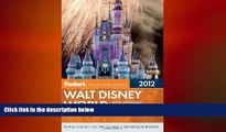 READ book  Fodor s Walt Disney World 2012: With Universal, SeaWorld, and the Best of Central