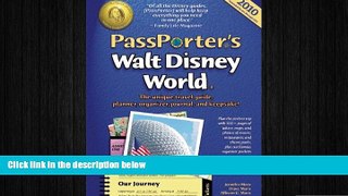 READ book  PassPorter s Walt Disney World 2010: The Unique Travel Guide, Planner, Organizer,