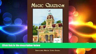 FREE DOWNLOAD  Magic Quizdom: Disneylandia Minutiae Semper Absurda READ ONLINE