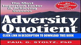 [PDF] Adversity Quotient: Turning Obstacles into Opportunities Full Collection