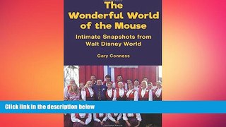 READ book  The Wonderful World of Mouse: Intimate Snapshots from Walt Disney World READ ONLINE