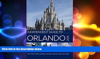 EBOOK ONLINE  The Independent Guide to Orlando (Florida) 2015 - Walt Disney World, Universal